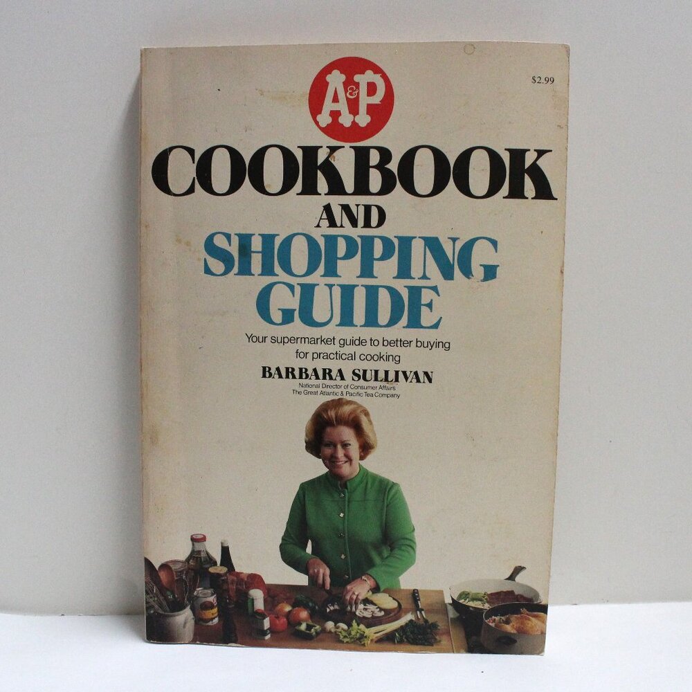 Vintage A&P Cookbook and Shopping Guide - Tips, Recipes, Subs, Charts and More